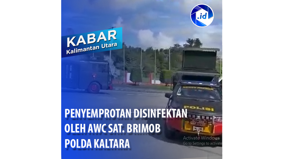 Penyemprotan Disinfektan Oleh AWC Sat. Brimob Polda Kaltara