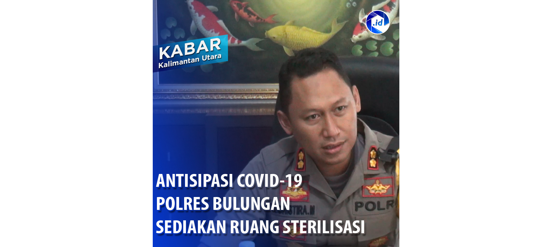 Antisipasi Covid-19, Polres Bulungan Sediakan Ruang Sterilisasi