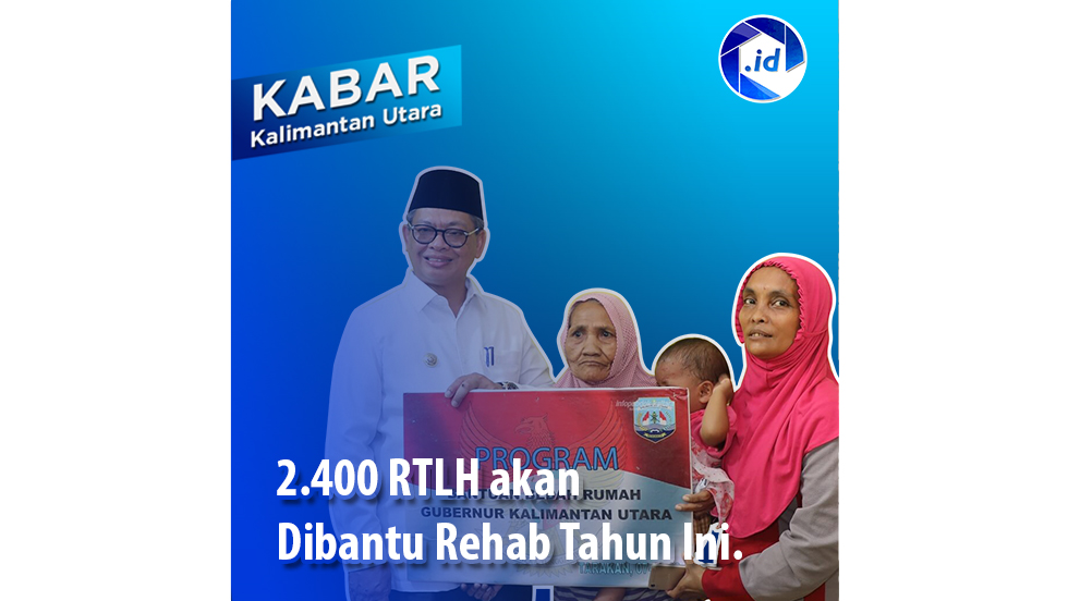 2.400 RTLH akan Dibantu Rehab Tahun Ini.