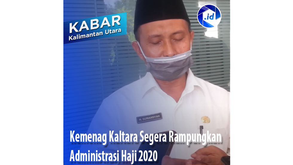 Kemenag Kaltara Segera Rampungkan Administrasi Haji 2020