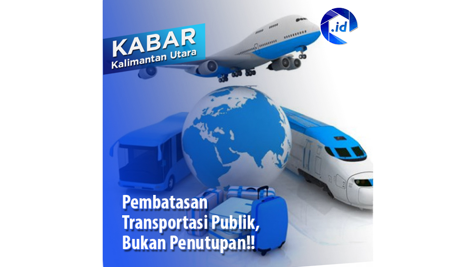 Pembatasan Transportasi Publik, Bukan Penutupan!!