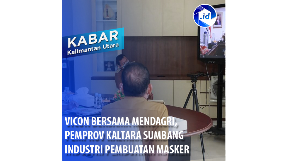 Vicon Bersama Mendagri, Pemprov Kaltara Sumbang Industri Pembuatan Masker