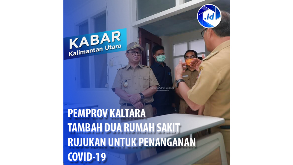 Pemprov Kaltara Tambah Dua Rumah Sakit Rujukan Untuk Penanganan Covid-19