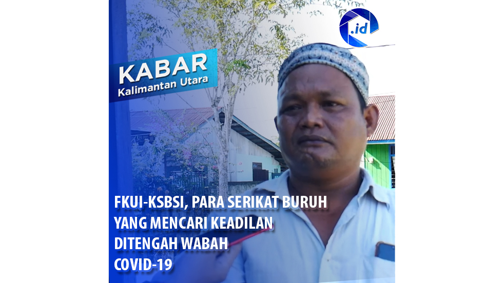 FKUI – KSBSI, Para Serikat Buruh Yang Mencari Keadilan Ditengah Wabah Covid-19