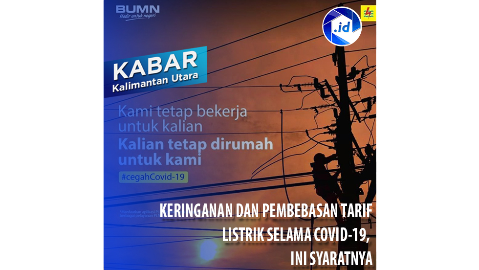 Keringanan Dan Pembebasan Tarif Listrik Selama Wabah Covid-19, Ini Dia Syaratnya