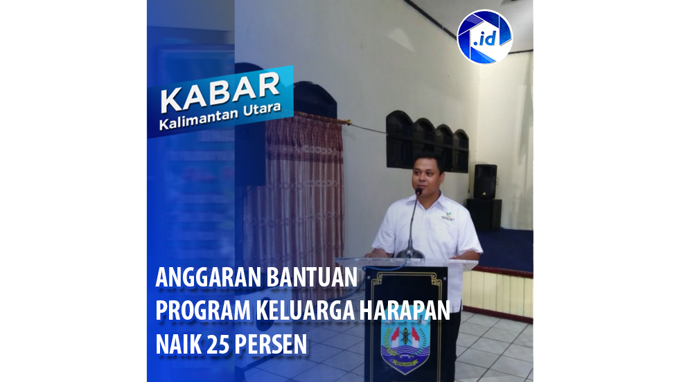 Anggaran Bantuan Program Keluarga Harapan Naik 25 Persen