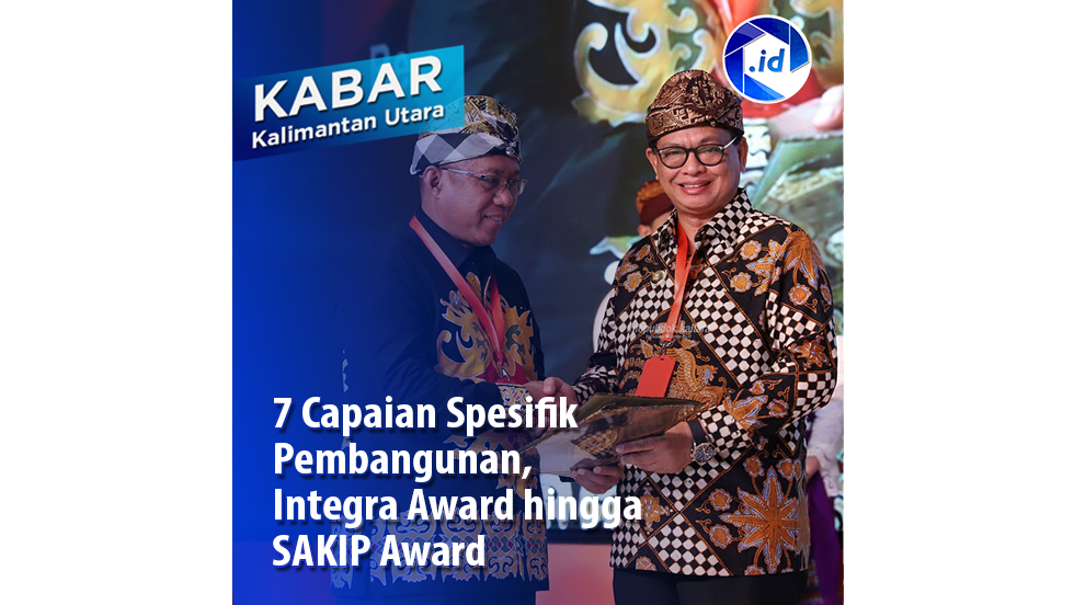 7 Capaian Spesifik Pembangunan, Integra Award hingga SAKIP Award