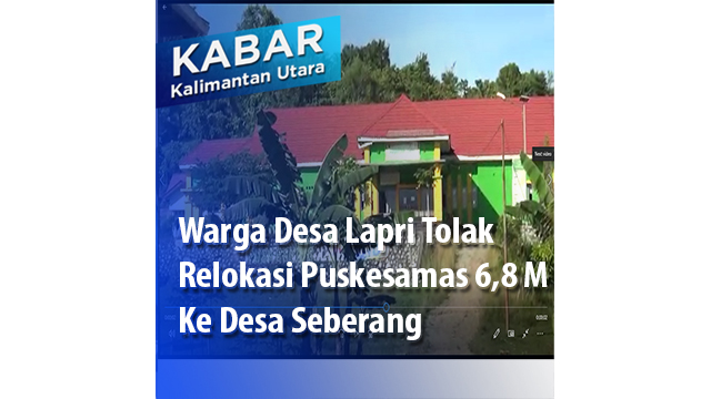 Warga Desa Lapri Menolak Relokasi Pembangunan Puskesmas Yang Menelan Anggaran 6,8 M