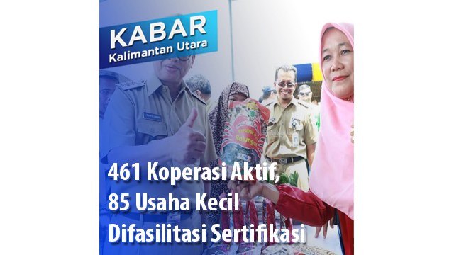 461 Koperasi Aktif, 85 Usaha Kecil Difasilitasi Sertifikasi