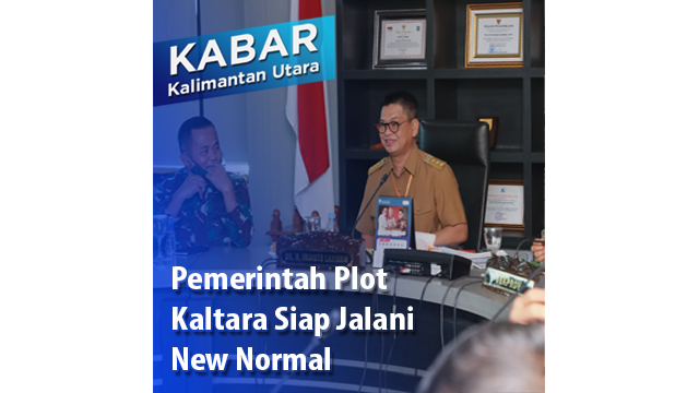 Pemerintah Plot Kaltara Siap Jalani New Normal