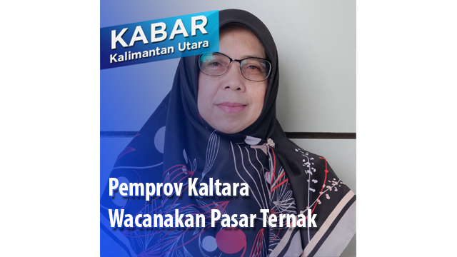 Pemprov Kaltara Wacanakan Pasar Ternak