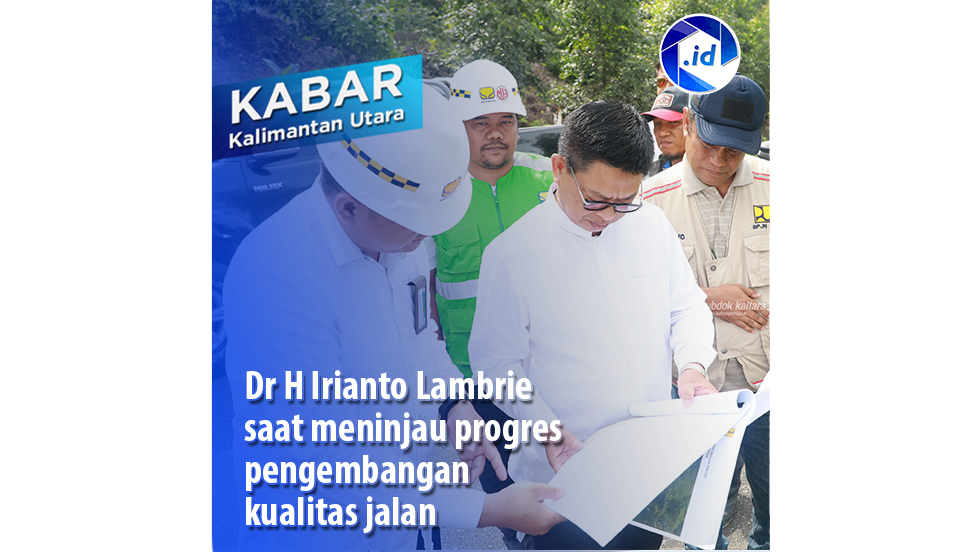 Dr H Irianto Lambrie saat meninjau progres pengembangan kualitas jalan