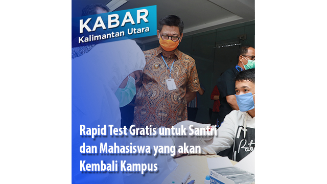 Rapid Test Gratis untuk Santri dan Mahasiswa yang akan Kembali Kampus