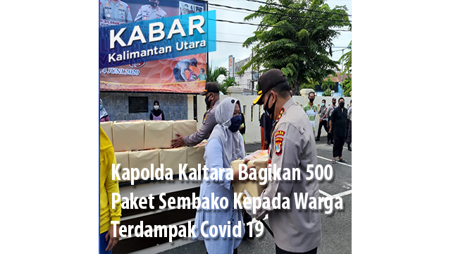 Lagi : Kapolda Serahkan Bantuan 500 Paket Sembako Kepada Warga Terdampak Covid 19