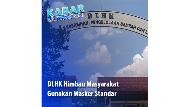 DLHK Himbau Masyarakat Gunakan Masker Standar