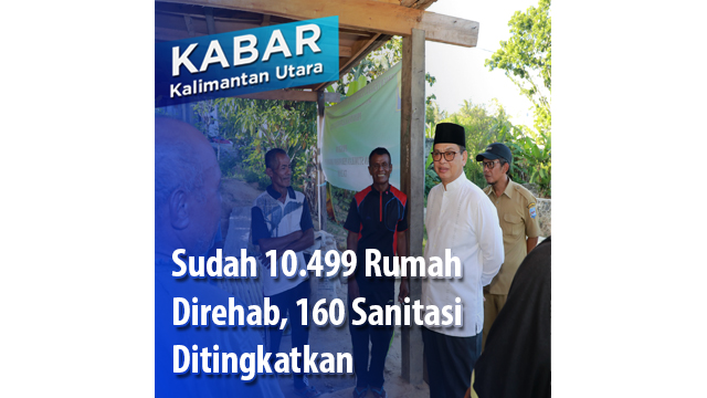 Sudah 10.499 Rumah Direhab, 160 Sanitasi Ditingkatkan