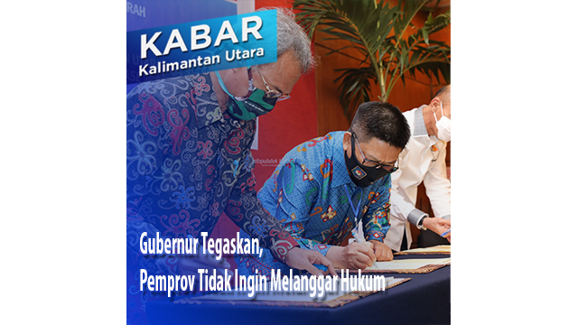 Gubernur Tegaskan, Pemprov Tidak Ingin Melanggar Hukum