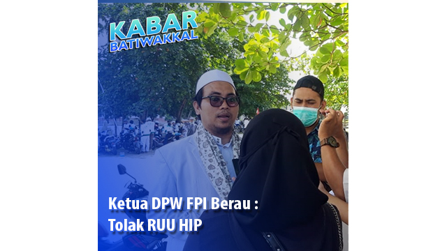 Ketua DPW FPI Berau: Tolak RUU HIP