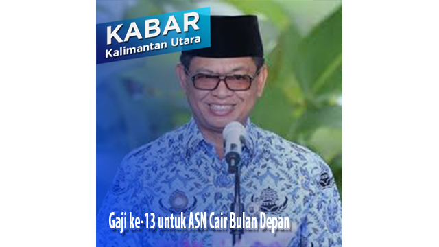 Gaji ke-13 untuk ASN Cair Bulan Depan