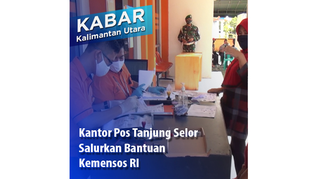 Kantor Pos Tanjung Selor Salurkan Bantuan Kemensos RI