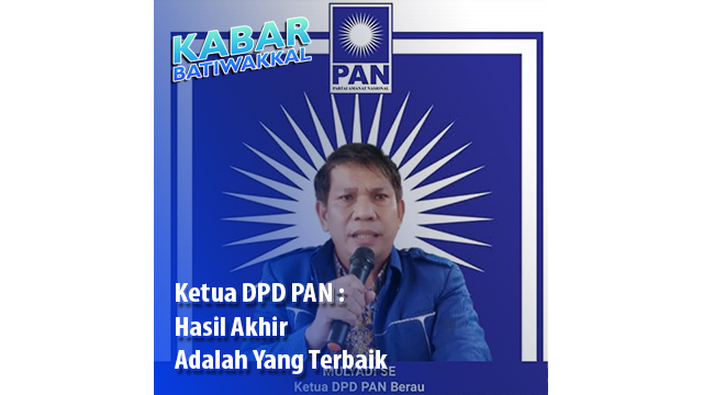 Ketua DPD PAN: Hasil Akhir Adalah Yang Terbaik