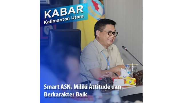 Smart ASN, Miliki Attitude dan Berkarakter Baik