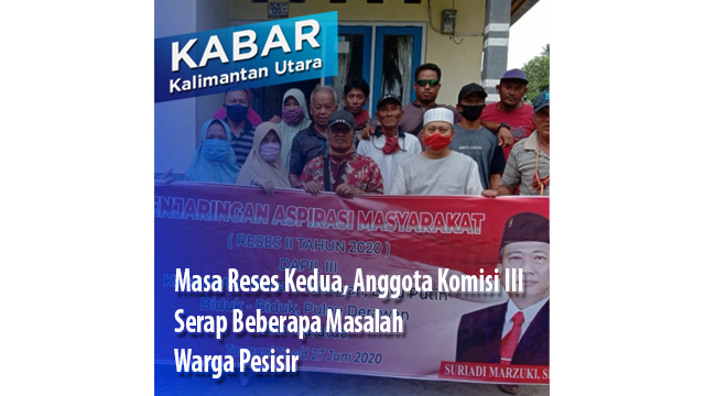 Masa Reses Kedua, Anggota Komisi III Serap Beberapa Masalah Warga Pesisir