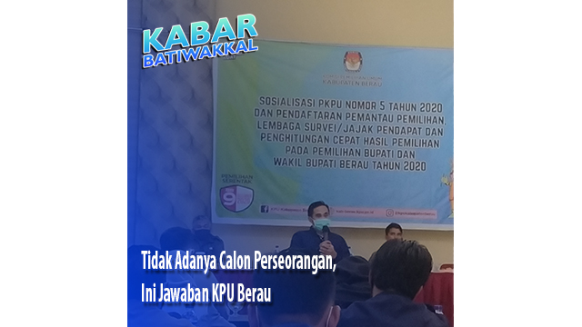 Tidak Adanya Calon Perseorangan, Ini Jawaban KPU Berau