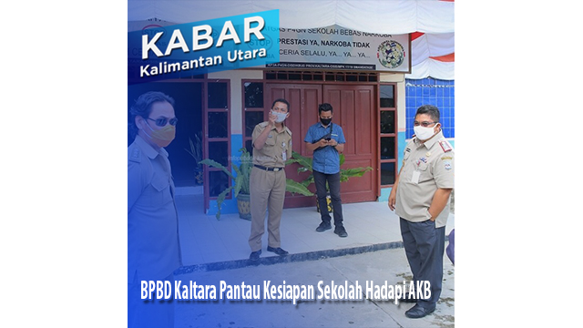 BPBD Kaltara Pantau Kesiapan Sekolah Hadapi AKB