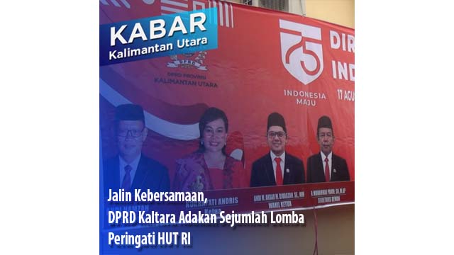 Jalin Kebersamaan, DPRD Kaltara Adakan Sejumlah Lomba Peringati HUT RI