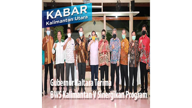 Gubernur Kaltara Terima BWS Kalimantan V Sinergikan Program