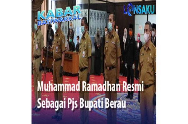 Muhammad Ramadhan Resmi Sebagai Pjs Bupati Berau