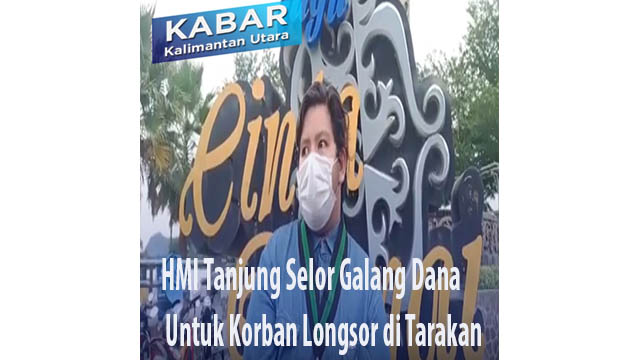 HMI Tanjung Selor Galang Dana Untuk Korban Longsor di Tarakan