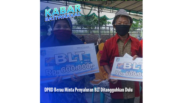 DPRD Berau Minta Penyaluran BLT Ditangguhkan Dulu