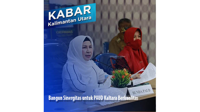 Bangun Sinergitas untuk PAUD Kaltara Berkualitas