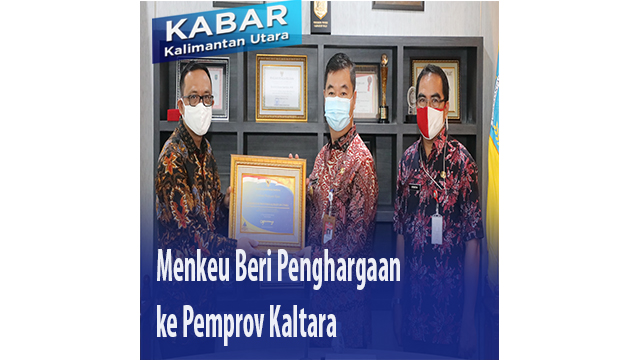 Menkeu Beri Penghargaan ke Pemprov Kaltara