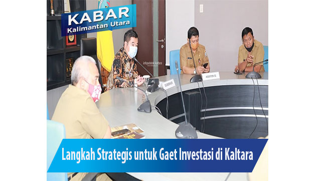 Perlu Langkah Strategis untuk Gaet Investasi di Kaltara