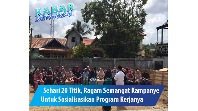 Sehari 20 Titik, Ragam Semangat Kampanye Untuk Sosialisasikan Program Kerjanya