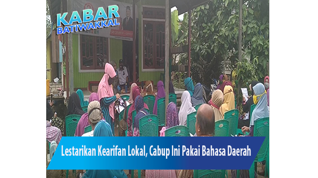 Lestarikan Kearifan Lokal, Cabup Ini Pakai Bahasa Daerah