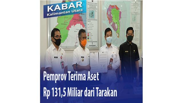 Pemprov Terima Aset Rp 131,5 Miliar dari Tarakan