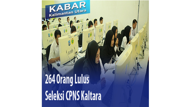 264 Orang Lulus Seleksi CPNS Kaltara