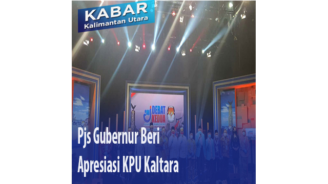 Pjs Gubernur Beri Apresiasi KPU Kaltara