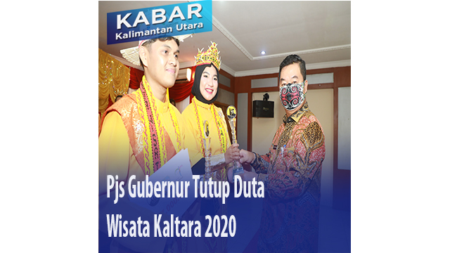 Pjs Gubernur Tutup Duta Wisata Kaltara 2020