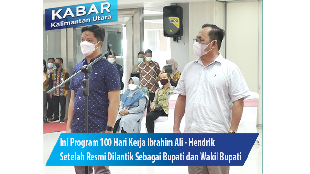 Ini Program 100 Hari Kerja Ibrahim Ali – Hendrik Setelah Resmi Dilantik Sebagai Bupati dan Wakil Bupati Tana Tidung