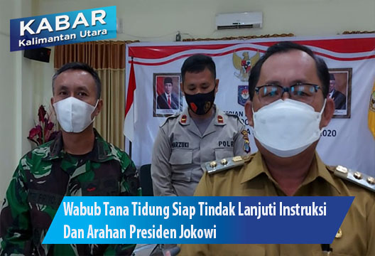 Wabub Tana Tidung Siap Tindak Lanjuti Instruksi Dan Arahan Presiden Jokowi