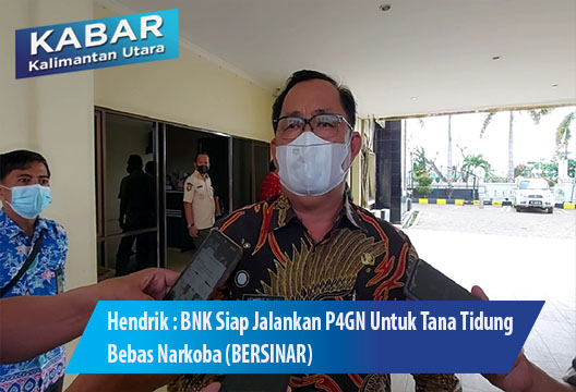 Hendrik : BNK Siap Jalankan P4GN Untuk Tana Tidung Bebas Narkoba (BERSINAR)