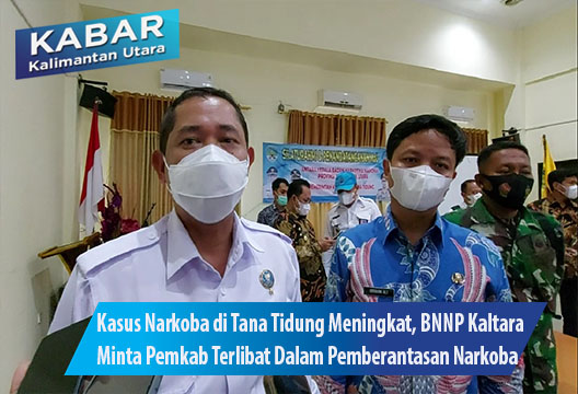 Kasus Narkoba di Tana Tidung Meningkat, BNNP Kaltara Minta Pemkab Terlibat Dalam Pemberantasan Narkoba