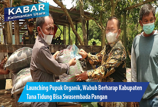 Launching Pupuk Organik, Wabub Berharap Kabupaten Tana Tidung Bisa Swasembada Pangan