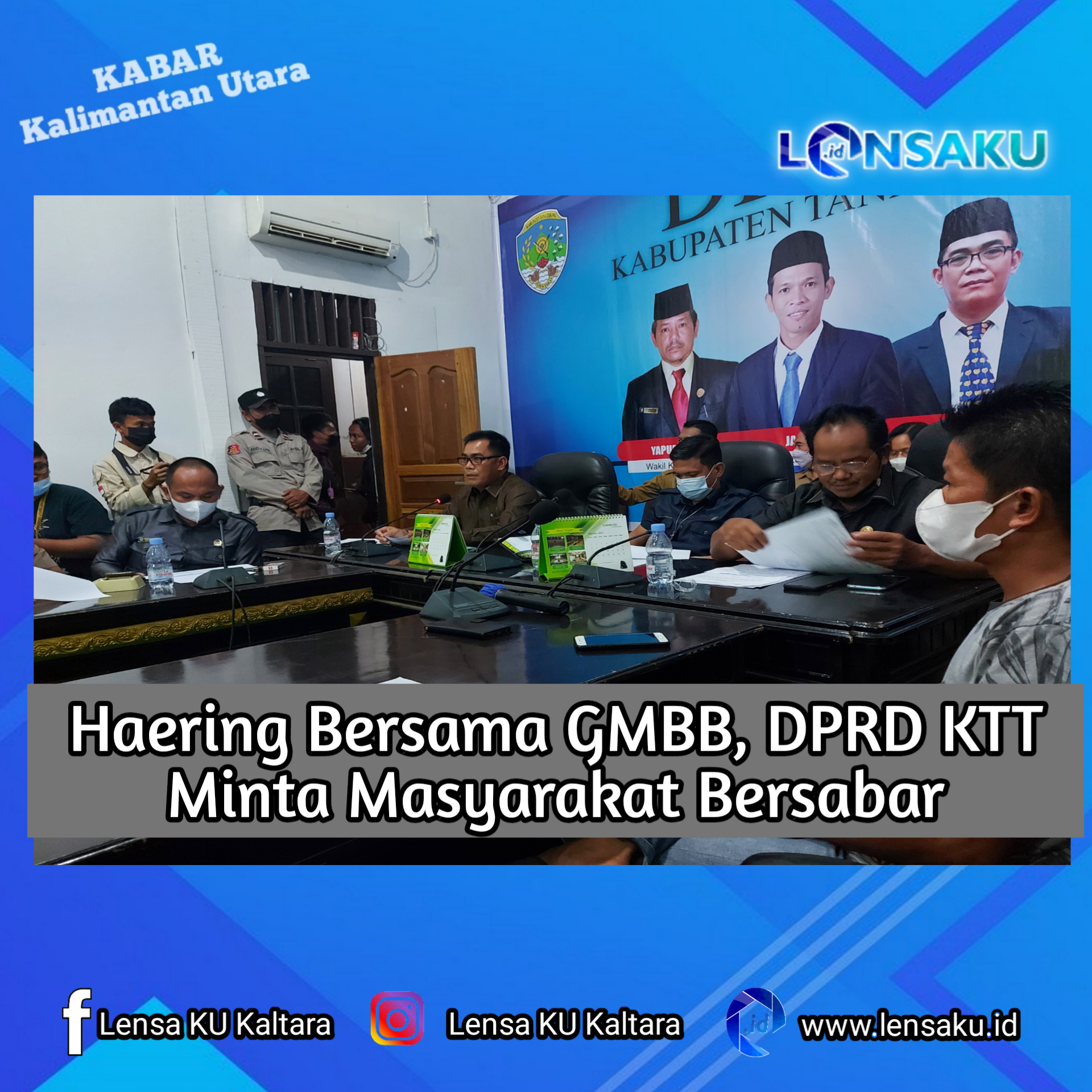 Haering Bersama GMBB, DPRD KTT Minta Masyarakat Bersabar