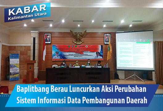 Baplitbang Berau Luncurkan Aksi Perubahan Sistem Informasi Data Pembangunan Daerah